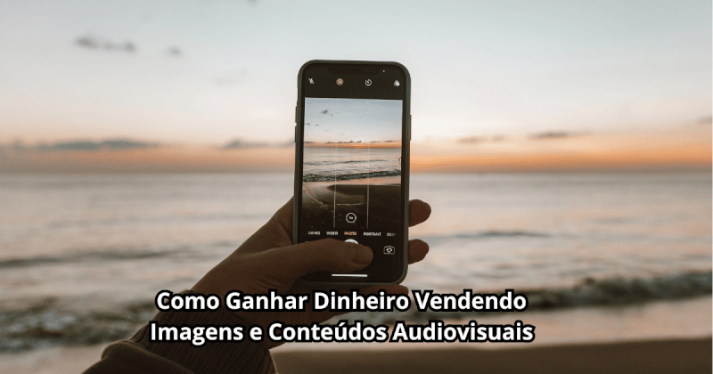 Como-Ganhar-Dinheiro-Vendendo-Imagens-e-Conteudos-Audiovisuais Postagens do BLOG